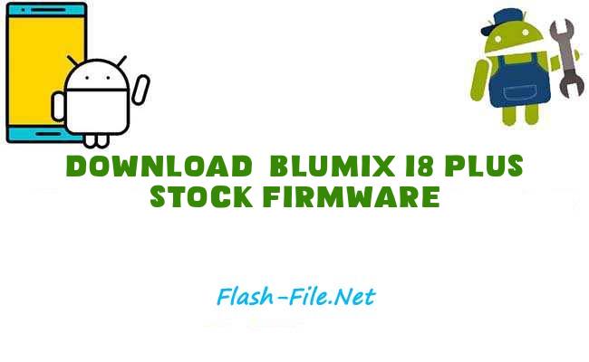 Download blumix i8 plus Stock ROM