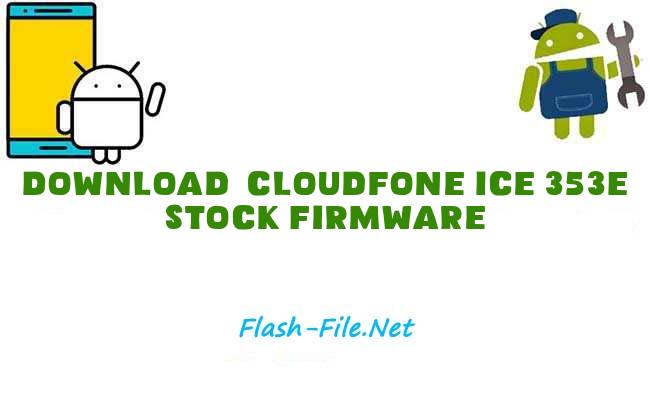 Download cloudfone ice 353e Stock ROM