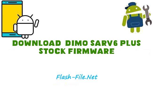 Download dimo sarv6 plus Stock ROM