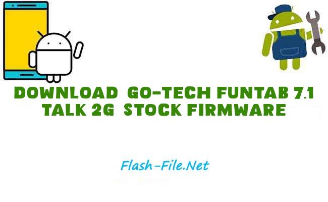 Download go tech funtab 7.1 talk 2g Stock ROM