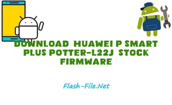 Download huawei p smart plus potter l22j Stock ROM
