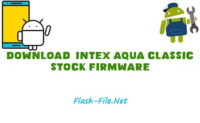 Download intex aqua classic Stock ROM