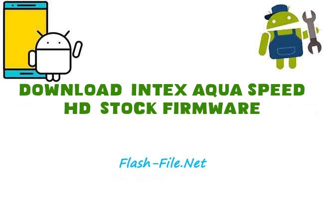 Download intex aqua speed hd Stock ROM