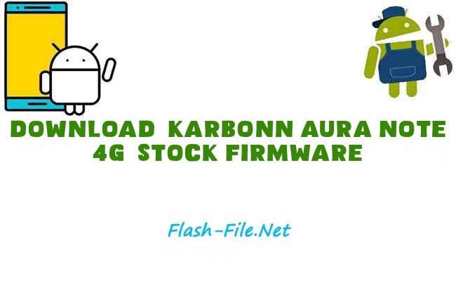 Download karbonn aura note 4g Stock ROM