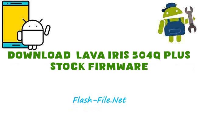 Download lava iris 504q plus Stock ROM