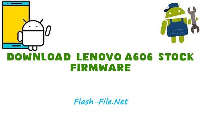 Download lenovo a606 Stock ROM