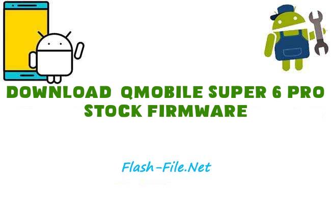 Download qmobile super 6 pro Stock ROM