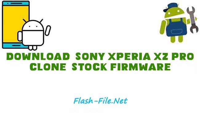Download sony xperia xz pro clone Stock ROM