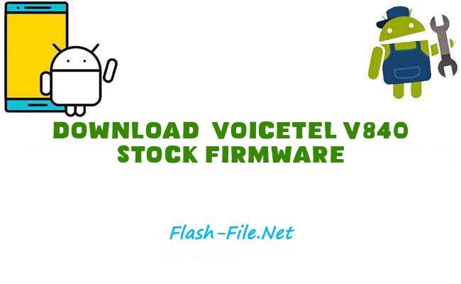 Download voicetel v840 Stock ROM